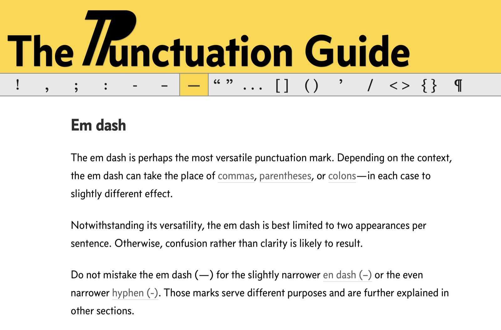 The Punctuation Guide on the em dash: a mark that can replace commas, parentheses, or colons, and is easily confused with the narrower en dash and hyphen.