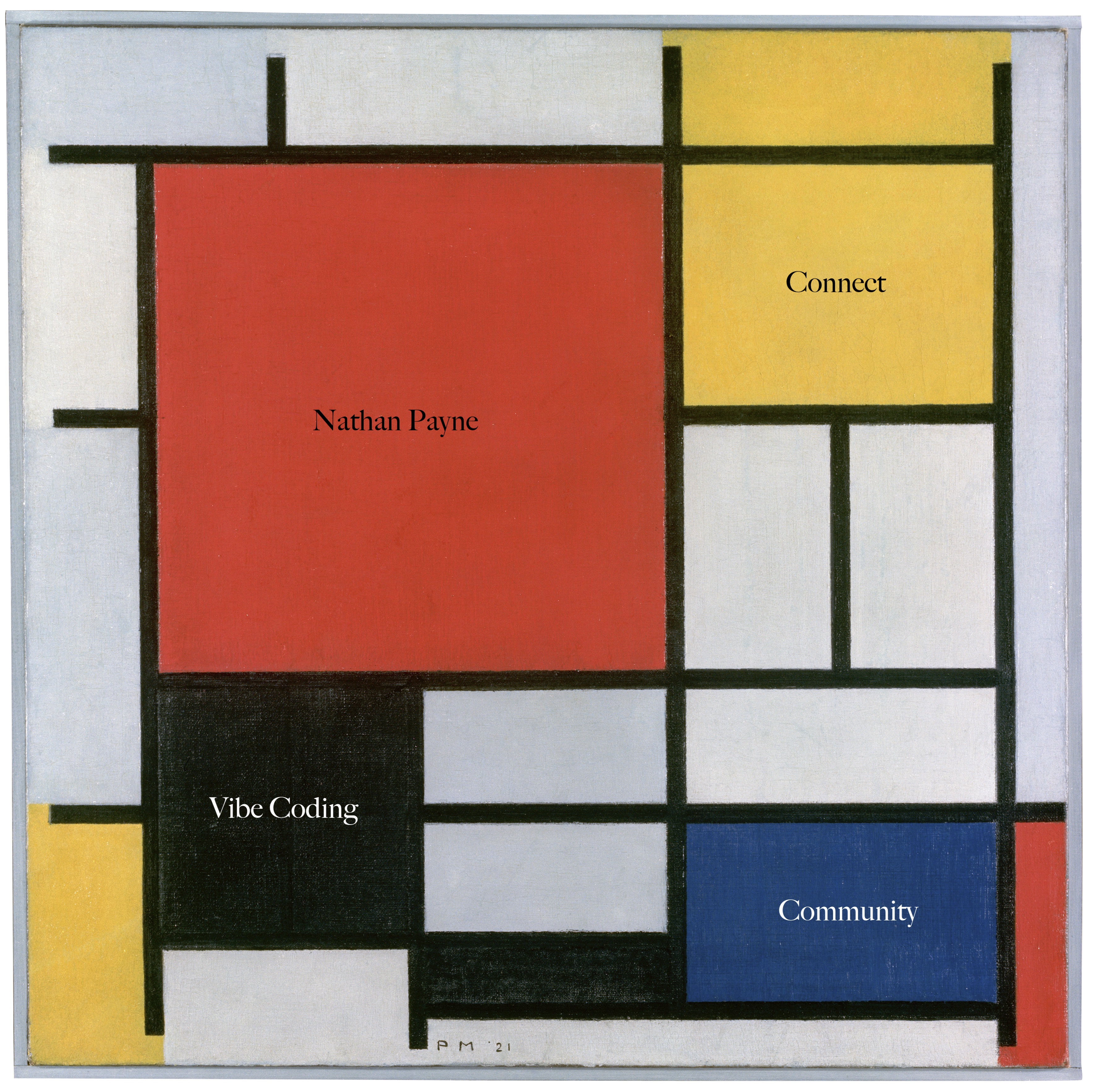 Piet Mondrian's grid composition with my homepage section labels dropped on top—Nathan Payne in red, Connect in yellow, Vibe Coding (now Builds) in black, Community in blue. This was the original reference; every page on the site is downstream of it.